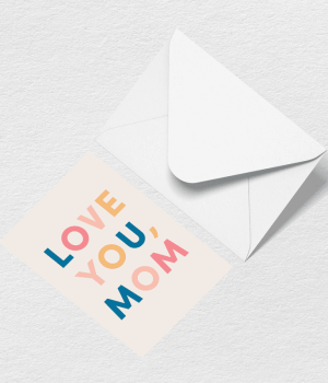 Love You Mom Multi Greeting Card